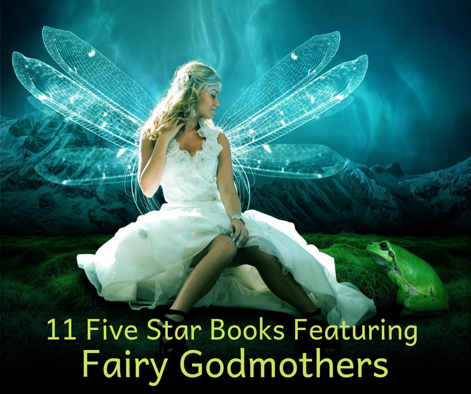 11 Five-Star Books Featuring Fairy Godmothers